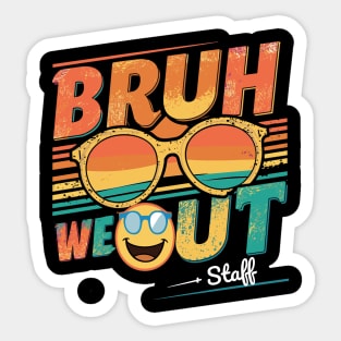 Bruh We Out Staff Sticker